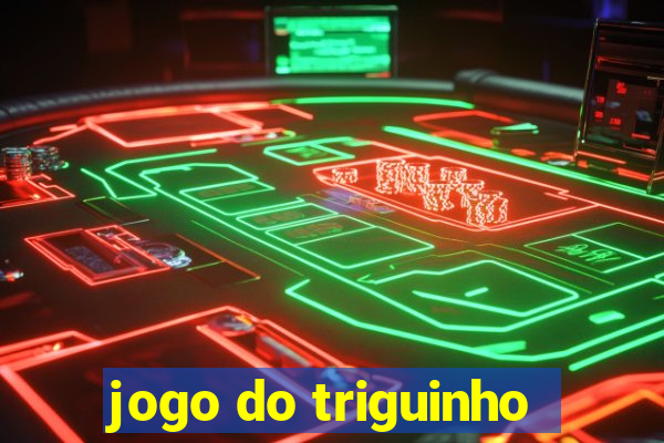 jogo do triguinho